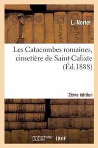 Les Catacombes Romaines, Cimetiere de Saint-Calixte 2e Edition