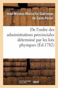 de l'Ordre Des Administrations Provinciales Determine Par Les Loix Physiques