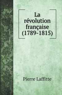 La revolution francaise (1789-1815)