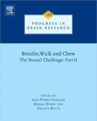 Breathe, Walk and Chew; The Neural Challenge: Part II