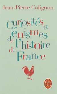 Curiosites Et Enigmes de L'Histoire de France