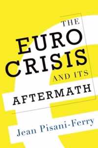 Euro Crisis & Its Aftermath