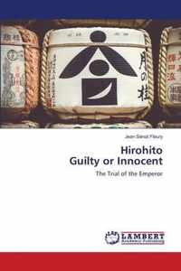 Hirohito Guilty or Innocent