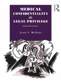 Medical Confidentiality and Legal Privilege