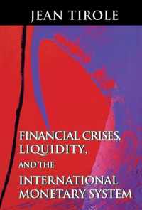 Financial Crises, Liquidity, and the International Monetary System