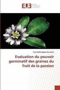 Evaluation du pouvoir germinatif des graines du fruit de la passion