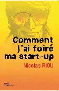 Comment j'ai foire ma start-up