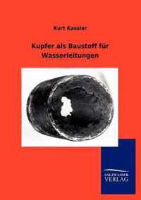 Kupfer ALS Baustoff Fur Wasserleitungen