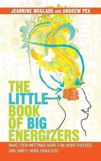 The Little Book of Big Energizers