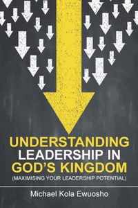 Understanding Leadership in God's Kingdom