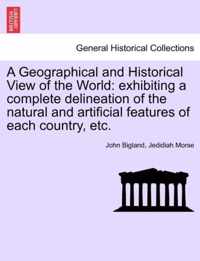 A Geographical and Historical View of the World