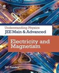 Understanding Physics for Jee Main and Advanced Electricity and Magnetism