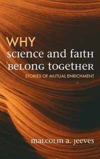 Why Science and Faith Belong Together