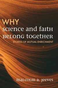 Why Science and Faith Belong Together