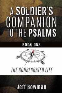 A Soldier's Companion to the Psalms, Book One