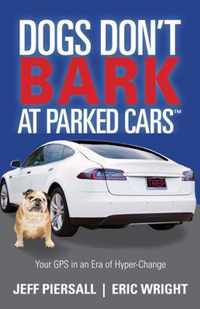 Dogs Don't Bark at Parked Cars