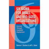 Six Sigma for Small & Mid-Sized Organizations