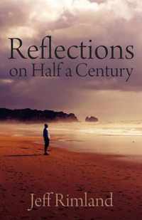 Reflections On Half A Century