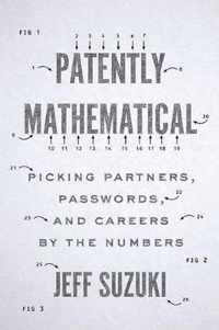 Patently Mathematical  Picking Partners, Passwords, and Careers by the Numbers