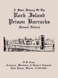 A Short History of the Rock Island Prison Barracks