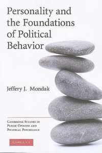 Personality and the Foundations of Political Behavior