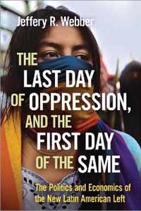 The Last Day of Oppression, and the First Day of the Same