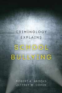 Criminology Explains School Bullying: Volume 2