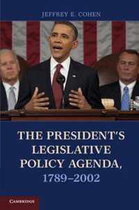 The President's Legislative Policy Agenda, 1789-2002