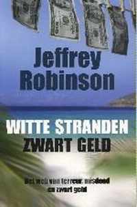 Witte Stranden, Zwart Geld