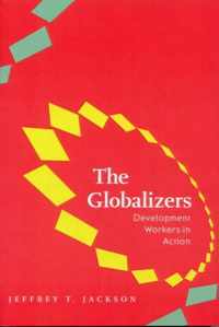 The Globalizers - Development Workers in Action