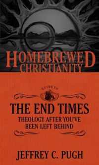 The Homebrewed Christianity Guide to the End Times