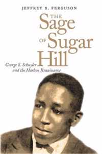 The Sage of Sugar Hill - George S.Schuyler and the Harlem Renaissance