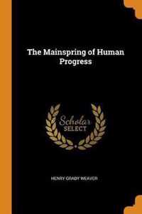 The Mainspring of Human Progress