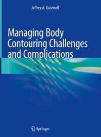 Managing Body Contouring Challenges and Complications