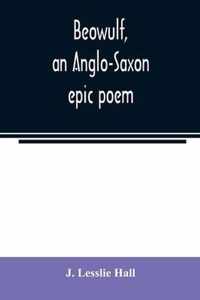 Beowulf, an Anglo-Saxon epic poem