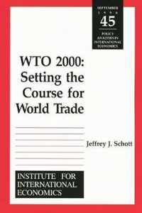 WTO 2000 - Settting the Course for World Trade