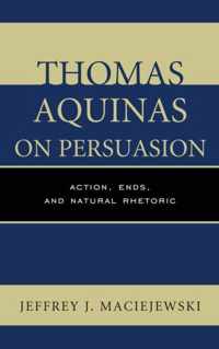 Thomas Aquinas on Persuasion