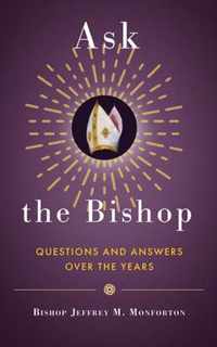 Ask the Bishop