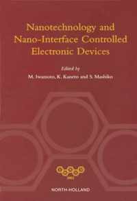 NANOTECHNOLOGY AND NANO-INTERFACE CONTROLLED ELECTRONIC DEVICES