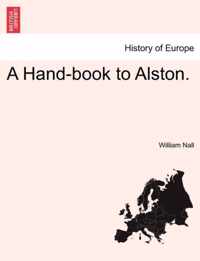 A Hand-Book to Alston.