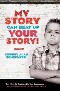 My Story Can Beat Up Your Story