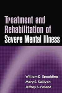 Treatment and Rehabilitation of Severe Mental Illness