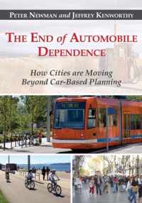 The End of Automobile Dependence