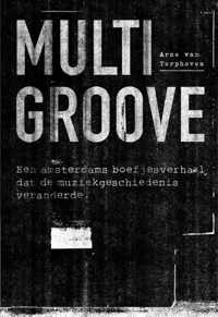 Multigroove - Arne van Terphoven - Paperback (9789082284485)