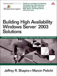 Building High Availability Windows Server 2003 Solutions