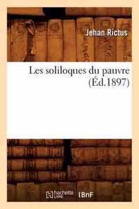 Les Soliloques Du Pauvre (Ed.1897)