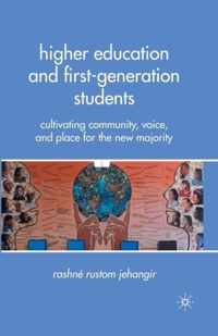 Higher Education and First-Generation Students: Cultivating Community, Voice, and Place for the New Majority