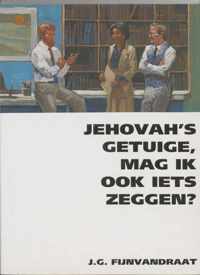 Jehovah's getuige, mag ik ook iets zeggen?