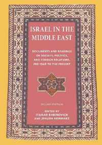 Israel in the Middle East - Documents and Readings on Society, Politics, and Foreign Relations, Pre-1948 to the Present