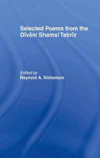 Selected Poems from the Divani Shamsi Tabriz